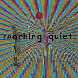 Reaching Quiet - In The Shadow Of The Living Room