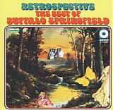 Buffalo Springfield - Retrospective: The Best Of Buffalo Springfield
