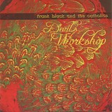 Frank Black and the Catholics - Devil's Workshop