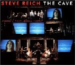 Steve Reich - The Cave