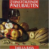 EinstÃ¼rzende Neubauten - Tabula Rasa