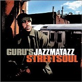 Guru - Jazzmatazz Vol. 3: Streetsoul