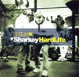 Sharkey - Hard Life