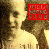 American Music Club - Engine