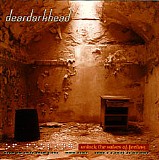 Deardarkhead - Unlock The Valves Of Feeling