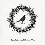 Marissa Nadler - Songs III: Bird On The Water