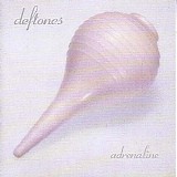 Deftones - Adrenaline