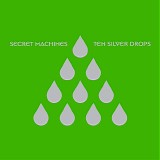Secret Machines - Ten Silver Drops