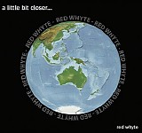 Red Whyte - a little bit closer...