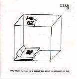 Liars - They Threw Us All in a Trench and Stuck a Monument on Top