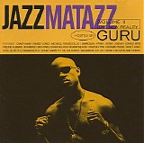 Guru - Jazzmatazz Volume II - The New Reality - Hosted by Guru