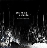 God Is An Astronaut - Far From Refuge