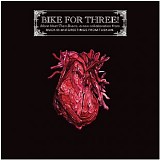 Bike For Three! - More Heart Than Brains