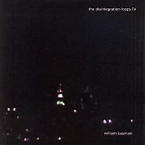 William Basinski - The Disintegration Loops IV