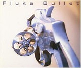 Fluke - Bullet