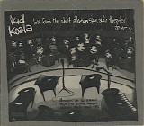 Kid Koala - Live From The Short Attention Span Audio Theatre Tour