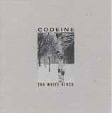 Codeine - The White Birch
