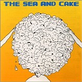 The Sea and Cake - The Sea and Cake