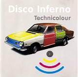 Disco Inferno - Technicolour