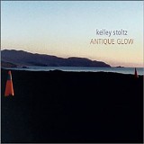 Kelley Stoltz - Antique Glow