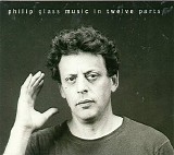Philip Glass - Music in Twelve Parts