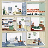 Saint Etienne - Tales from Turnpike House