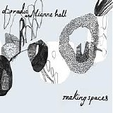 D_rradio & Lianne Hall - Making Spaces