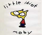 Moby - Little Idiot