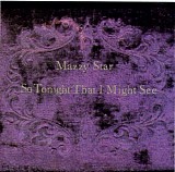 Mazzy Star - So Tonight That I Might See