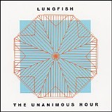 Lungfish - The Unanimous Hour