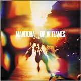 Manitoba - Up In Flames