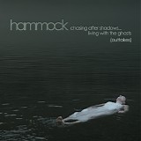 Hammock - Chasing After Shadows... Living With The Ghosts (Outtakes)