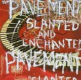 Pavement - Slanted and Enchanted
