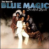 Blue Magic - The Best Of Blue Magic - Soulful Spell