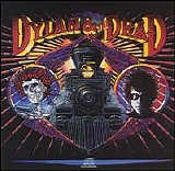 Bob Dylan & The Grateful Dead - Dylan & The Dead