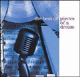Pieces Of A Dream - The Best Of Pieces Of A Dream