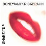 Boney James & Rick Braun - Shake It Up