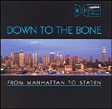 Down To The Bone - From Manhattan To Staten