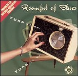 Roomful Of Blues - Turn It On! Turn It Up!