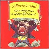 Collective Soul - Hints Allegations and Things Left Unsaid