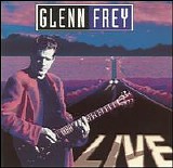 Glenn Frey - Glenn Frey Live