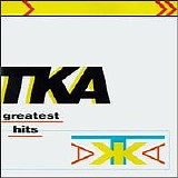 TKA - Greatest Hits