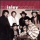Isley Brothers - Groove With You The Collection