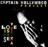 Captain Hollywood Project - Love is not Sex