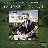 Larry Cunningham - 40 Shades of Green