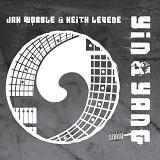 Jah Wobble & Keith Levene - Yin & Yang