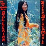 Buffy Sainte-Marie - She Used To Wanna Be A Ballerina