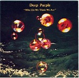 Deep Purple - Who Do We Think We Are