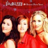 SHeDAISY - Brand New Year
