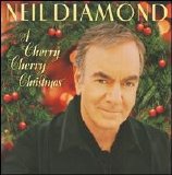 Neil Diamond - A Cherry Cherry Christmas